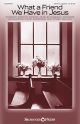 SHAWNEE PRESS CHARLES C.converse What A Friend We Have In Jesus
