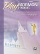 ALFRED PLAY Mormon Hymns For Piano Book 2 Arranged By Linda Christensen/david Love