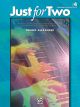 ALFRED JUST For Two Book 4 Intermediate 5 Piano Duets By Dennis Alexander