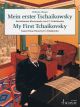 SCHOTT MY First Tchaikovsky Easiest Piano Pieces By P.i. Tchaikovsky