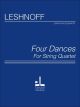 LESHNOFF PUBLISHING LESHNOFF Four Dances For String Quartet