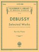 G SCHIRMER DEBUSSY Selected Works For Piano