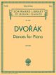 G SCHIRMER ANTONIN Dvorak Dances For Piano