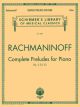 G SCHIRMER RACHMANINOFF Complete Preludes Op. 3,23,32 For Piano Solo