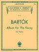 G SCHIRMER BELA Bartok Album For The Young For Piano
