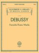 G SCHIRMER DEBUSSY Favorite Piano Works