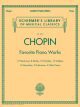 G SCHIRMER CHOPIN Favorite Piano Works