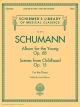 G SCHIRMER SCHUMANN Album For The Young Op 68 & Scenes From Childhood Op 15