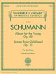 G SCHIRMER SCHUMANN Album For The Young Op 68 & Scenes From Childhood Op 15