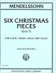 INTERNATIONAL MUSIC MENDELSSOHN Six Christmas Pieces Opus 72 For Flute Violin Viola & Cello