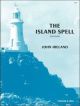 STAINER & BELL THE Island Spell By John Ireland