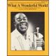 HAL LEONARD WHAT A Wonderful World Recorded By Louis Armstrong For Piano Vocal Guitar