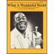 HAL LEONARD WHAT A Wonderful World Recorded By Louis Armstrong For Piano Vocal Guitar