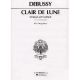 G SCHIRMER CLAUDE Debussy Clair De Lune (original & Unedited) For Piano