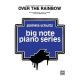 WARNER PUBLICATIONS OVER The Rainbow Arranged For Big Note Piano