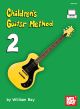 MEL BAY CHILDREN'S Guitar Method Volume 2 By William Bay (book + Online Video)