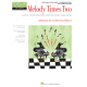 HAL LEONARD MELODY Times Two Classic Countermelodies For Two Pianos Four Hands