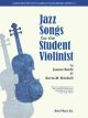SHER MUSIC JAZZ Songs For The Student Violinist By Joanne Keefe & Kevin M. Mitchell