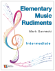 SAN MACRO PUBLICATIO ELEMENTARY Music Rudiments Intermediate By Mark Sarnecki