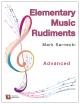SAN MACRO PUBLICATIO ELEMENTARY Music Rudiments Advanced By Mark Sarnecki