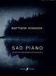 FABER MUSIC MATTHEW Hindson Sad Piano 13 Captivating Pieces For Piano Solo