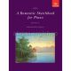 ABRSM PUBLISHING A Romantic Sketchbook For Piano Book 4 Edited By Alan Jones
