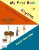VITTA MUSIC PUB. MY First Book Of Rhythm: A Workbook For Developing Sense Of Rhythm Part 1
