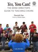CARL FISCHER YES You Can! The Band Director's Guide To Teaching Choirs By Derrick Fox