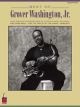 CHERRY LANE MUSIC BEST Of Grover Washington Jr Note-for-note Transcriptions For Saxophone