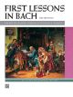 ALFRED J.S. Bach First Lessons In Bach For The Piano