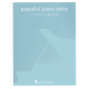 HAL LEONARD PEACEFUL Piano Solos A Collection Of 30 Pieces
