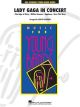 HAL LEONARD LADY Gaga In Concert Hl Young Concert Band Level 3 Score & Parts