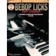 HAL LEONARD BEBOP Licks For Piano A Dictionary Of Melodic Ideas By Les Wise