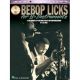 HAL LEONARD BEBOP Licks For B Flat Instruments A Dictionary Of Melodic Ideas Cd Included