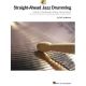 HAL LEONARD STRAIGHT Ahead Jazz Drumming A Guide To Developing A Driving Swinging Beat