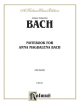 KALMUS J.S. Bach Notebook For Anna Magdalena Bach For Piano Solo