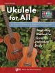 NEIL A.KJOS UKULELE For All By Jenny Peters & Rebecca Bogart Teacher Edition