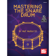 MEL BAY MASTERING The Snare Drum By Mat Marucci With Online Audio
