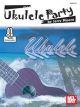 MEL BAY UKULELE Party By Jerry Moore (book & Online Audio)