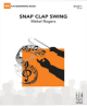 FJH MUSIC COMPANY SNAP Clap Swing Concert Band 1 By Mekel Rogers