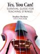 CARL FISCHER YES,YOU Can! Survival Guide For Teaching Strings By Stephen Benham