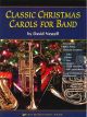NEIL A.KJOS CLASSIC Christmas Carols For Band - Bcbaritone/trom/bsn