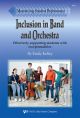 NEIL A.KJOS MAXIMIZING Student Performance Inclusion In Band & Orchestra By Emily Kelley