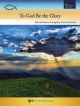 NEIL A.KJOS TO God Be The Glory Arranged By Victor Labenske
