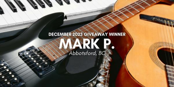 December 2023 $1000 Musical Shopping Spree Winner: Mark P.