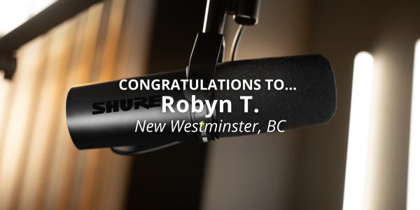 October 2023 Shure SM7dB Microphone Winner: Robyn T.
