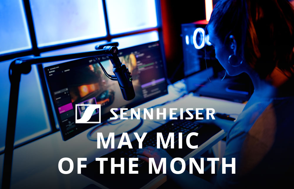 Sennheiser May Mic Of The Month!