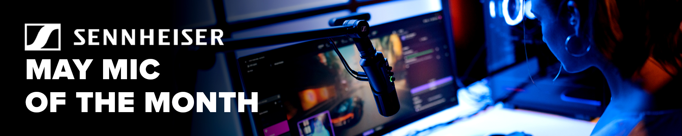 SENNHEISER MAY MIC OF THE MONTH! 