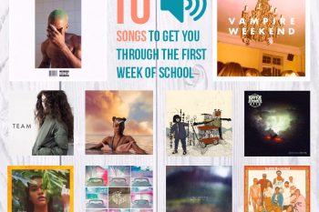 10 Songs to Get You Through The First Week Of School