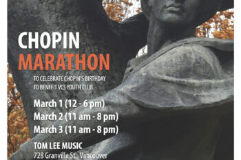 Chopin Marathon in Vancouver - Celebration of the 214th Anniversary Of Fryderyk Chopin's Birth